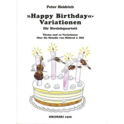         Happy-Birthday-Variationen für Streichquartett - Peter Heidrich
    