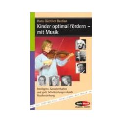         Buch: Kinder optimal fördern - mit Musik - Hans Günther Bastian
    