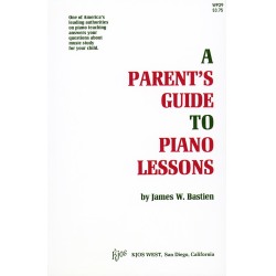         A Parent's Guide To Piano Lessons - Jane and James Bastien
    
