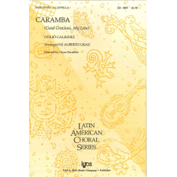         Caramba (SATB) - Otilio Galindez / Arr. Alberto Grau
    