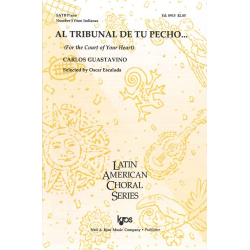        Al Tribunal De Tu Pecho (For the Court of Your Heart) (SATB) - Carlos Guastavino
    
