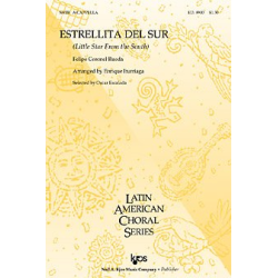         Estrellita Del Sur (SATB) - Felipe Colonel Rueda / Arr. Enrique Iturriaga
    