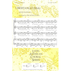         Libertango (SSA) - Astor Piazzolla / Arr. Oscar Escalada
    