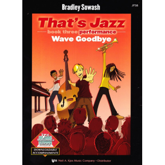 That's Jazz - Performance 3: Wave Goodbye