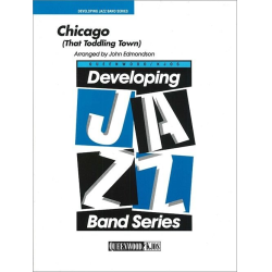         Chicago (That Toddling Town) - Fred Fisher / Arr. John Edmondson
    