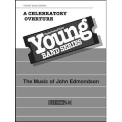         A Celebratory Overture - John Edmondson
    