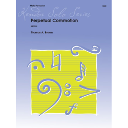         Perpetual Commotion - Tom Brown / Arr. Thomas A. Brown
    