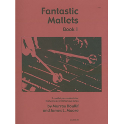         Fantastic Mallets, Book 1 - Murray Houllif / Arr. James Moore
    