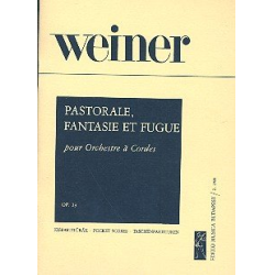         Pastorale, Fantasie und Fuge op.23 : - Leo Weiner
    