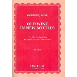         Old Wine in new Bottles for wind orchestra (score) - Gordon Jacob
    