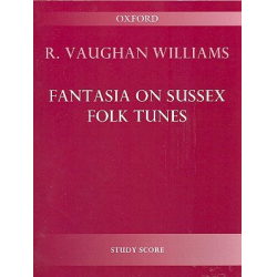         Fantasia on Sussex Folk Tunes : - Ralph Vaughan Williams
    