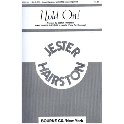         Hold On - Mixed Voices (SATBB) a capella (Piano for Rehearsal) - Traditional / Arr. Jester Hairston
    