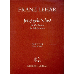         Jetzt geht's los : - Franz Lehár
    