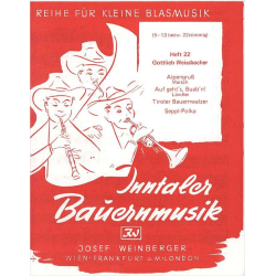         Inntaler Bauernmusik - Heft 22 - Gottlieb Weissbacher
    