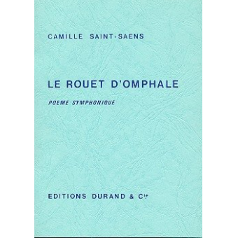 Le rouet d'Omphale op.31 : pour orchestre
