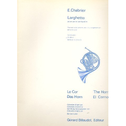         Larghetto : pour cor et orchestre - Alexis Emmanuel Chabrier
    