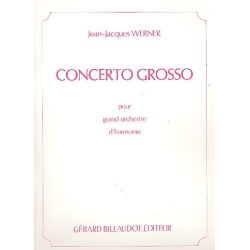         Concerto grosso : pour orchestre d'harmonie - Jean Jacques Werner
    