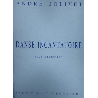 Danse Incantatoire : pour orchestre