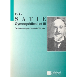         Gymnopedies 1 et 3 : pour orchestre - Erik Satie
    