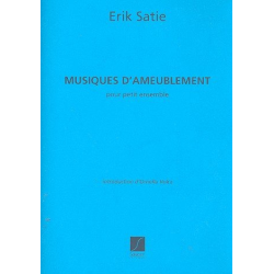         Musiques d'ameublement : - Erik Satie
    