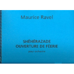         Sheherazade - Ouverture de Féérie : - Maurice Ravel
    
