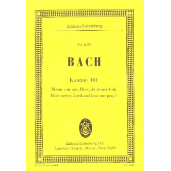 Nimm von uns Herr du treuer Gott : Kantate Nr.101