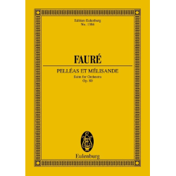         Pelleas et Melisande op.80 : - Gabriel-Urbain Fauré
    
