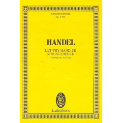         Let thy hand be strengthened : - Georg Friedrich Händel (George Frederic Handel)
    