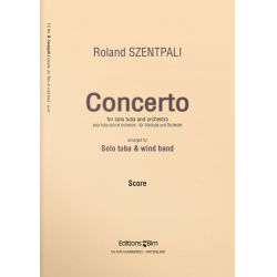        Concerto for Solo Tuba and Wind Band - Score - Roland Szentpali
    