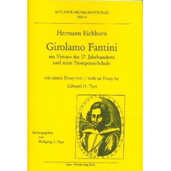 Girolamo Fantini : Ein Virtuos des 17. Jahrhunderts und seine
Trompeten-Schule