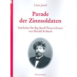         Parade der Zinnsoldaten : - Leon Jessel
    