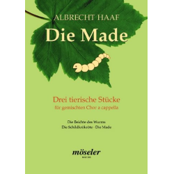         Die Made - 3 tierische Stücke für gemischten Chor (SATB) - Albrecht Haaf
    