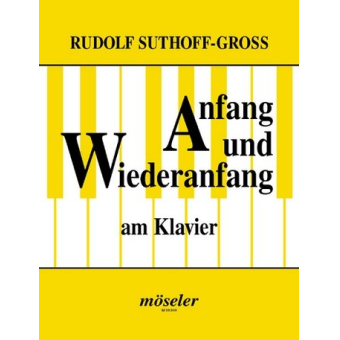 Anfang und Wiederanfang am Klavier