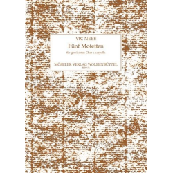         5 Motetten für gem Chor - Vic Nees
    