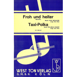         Froh und heiter / Taxi-Polka - Salonorchester - Carl Michalski / Arr. Eric Hein
    