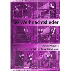         50 Weihnachtslieder für 2 Posaunen - Diverse / Arr. Rainer Mühlbacher
    
