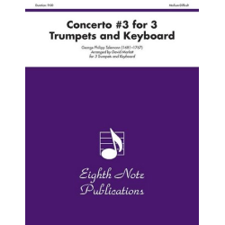         Concerto #3 for 3 Trumpets and Keyboard - Georg Philipp Telemann / Arr. David Marlatt
    