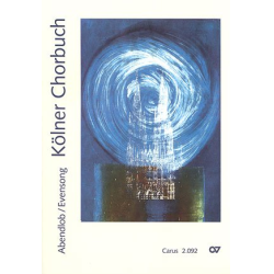         Kölner Chorbuch - Abendlob - Diverse / Arr. Reiner Schuhenn
    