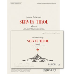         Servus Tirol - Marsch - Martin Scharnagl
    