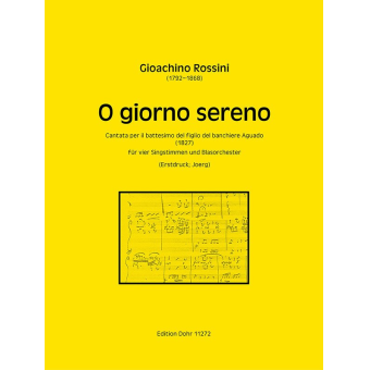 O giorno sereno für vier Singstimmen und Blasorchester (1827) -Cantata per il battesimo del figlio del banchiere Aguado-