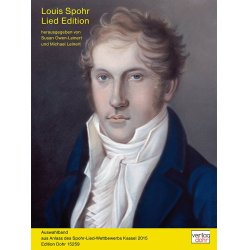         Sechs ausgewählte Lieder (Auswahlband aus Anlass des Spohr-Lied-Wettbewerbs Kassel 2015) - Louis Spohr / Arr. Michael Leinert
    