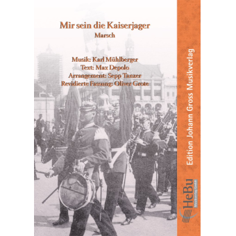 Mir sein die Kaiserjager (Marsch) - (Konzertformat)