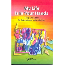         My life is in your hands
    