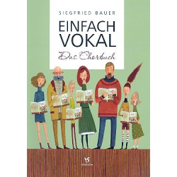        Einfach vokal - Das Chorbuch - Siegfried Bauer
    