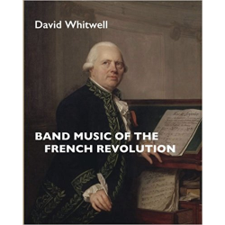         Band Music of the French Revolution - David Whitwell
    