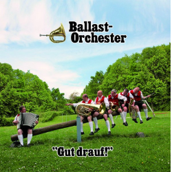         CD: Gut drauf - Ballastorchester
    