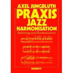         Praxis Jazz Harmonisation - Axel Jungbluth
    