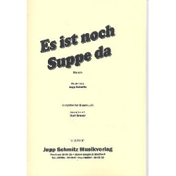         Es ist noch Suppe da : - Jupp Schmitz
    