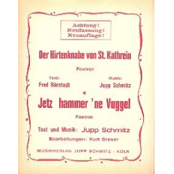         Der Hirtenknabe von St. Kathrein  und - Jupp Schmitz / Arr. Kurt Breser
    
