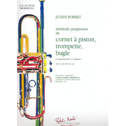         Méthode progressive de cornet à piston, trompette, bugle - Julien Porret
    
